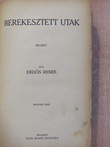 Erdős Renée - Berekesztett utak I-II. (aláírt példány) [antikvár]