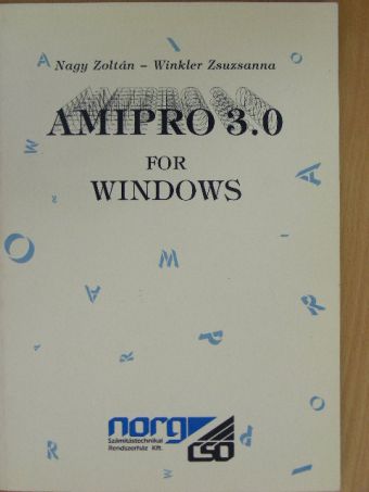 Nagy Zoltán - AmiPro 3.0 for windows [antikvár]