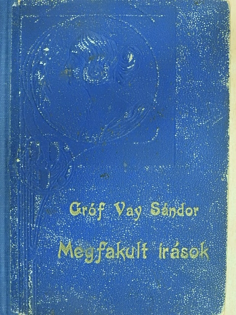 Gróf Vay Sándor - Megfakult irások [antikvár]