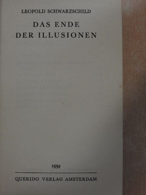 Leopold Schwarzschild - Das Ende der Illusionen [antikvár]