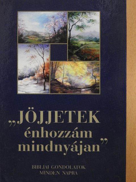 "Jöjjetek énhozzám mindnyájan" [antikvár]