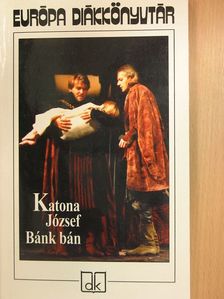Katona József - Bánk bán/Mi az oka, hogy Magyarországon a játékszíni költőmesterség lábra nem tud kapni? [antikvár]