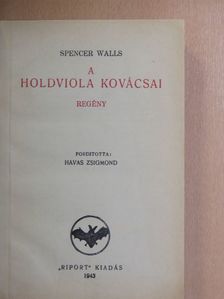 Spencer Walls - A holdviola kovácsai [antikvár]
