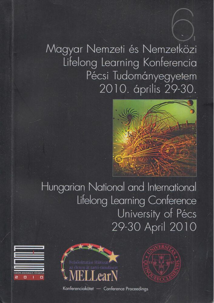 Dr. Kálmán Anikó - 6. Magyar Nemzeti és Nemzetközi Lifelong Learning Konferencia / Hungarian National and International Lifelong Learning Conference of Pécs [antikvár]