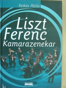 Retkes Attila - Liszt Ferenc Kamarazenekar [antikvár]