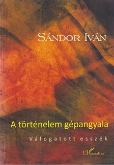 SÁNDOR IVÁN - A történelem gépangyala [antikvár]