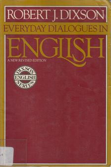 Robert J. Dixson - Everyday Dialogues in English [antikvár]