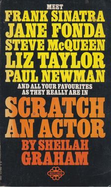 Sheilah Graham - Scratch an actor [antikvár]