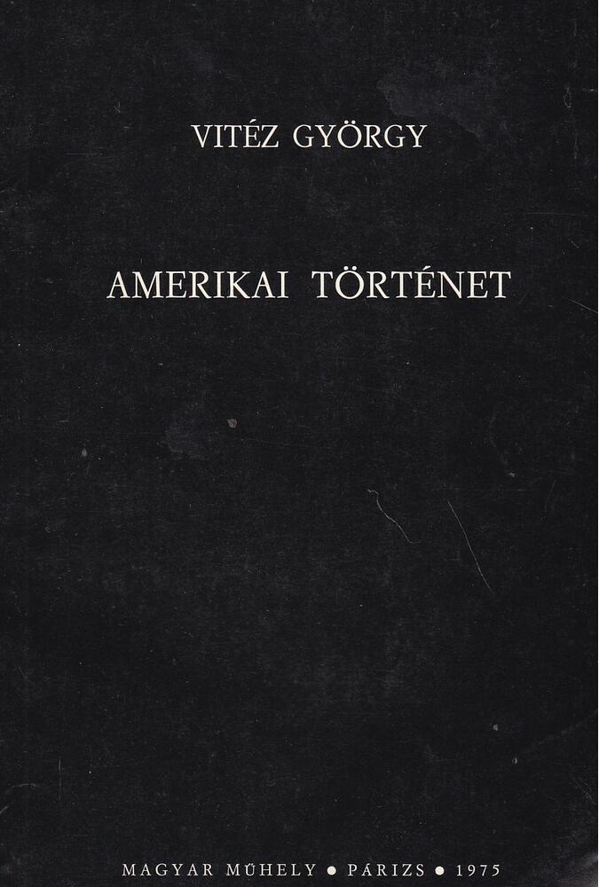 Vitéz György - Amerikai történet [antikvár]