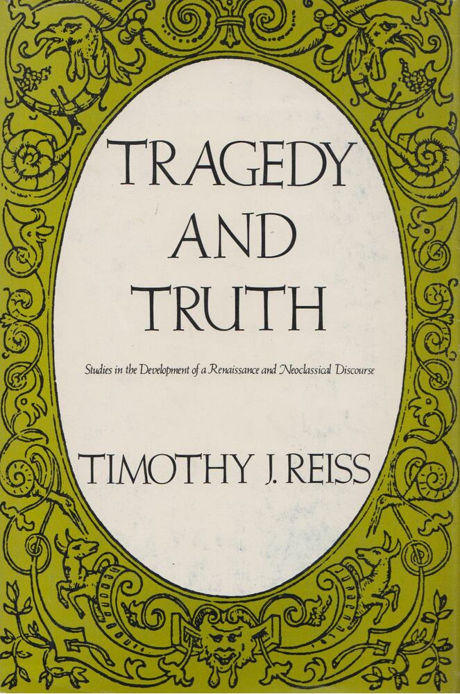 Timothy J. Reiss - Tragedy and Truth [antikvár]
