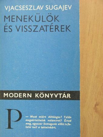 Vjacseszlav Sugajev - Menekülök és visszatérek [antikvár]