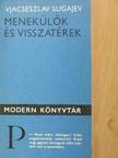 Vjacseszlav Sugajev - Menekülök és visszatérek [antikvár]