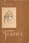 FÖLDEÁK JÁNOS - Férfiút [antikvár]