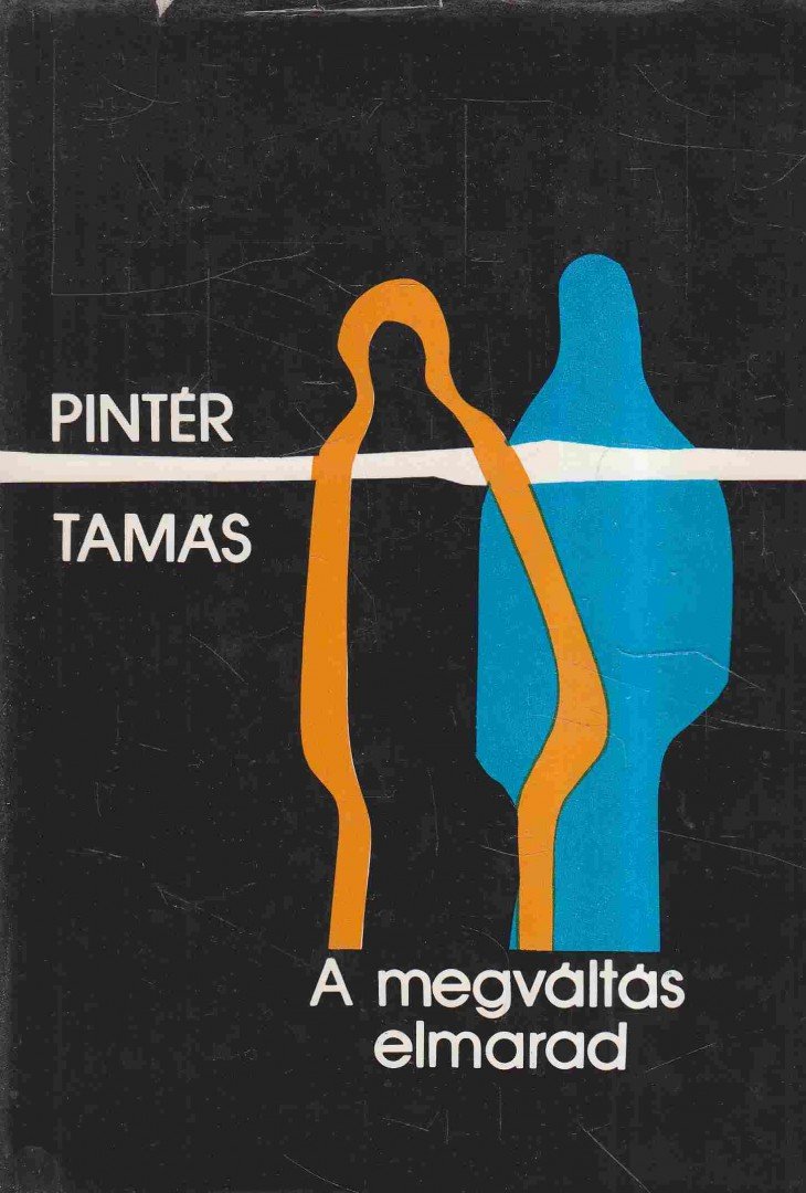 Pintér Tamás - A megváltás elmarad [antikvár]