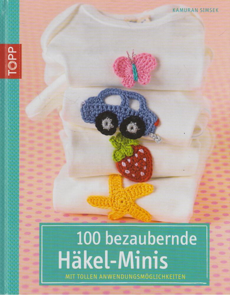 Kamuran Simsek - 100 bezaubernde Hakel-Minis [antikvár]