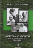 BORGHESE, ANNALISA - Wojtyla asszonyai [antikvár]