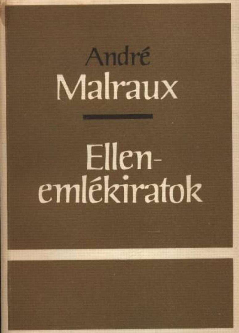 ANDRÉ MALRAUX - Ellenemlékiratok [antikvár]