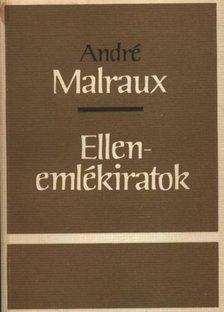 ANDRÉ MALRAUX - Ellenemlékiratok [antikvár]