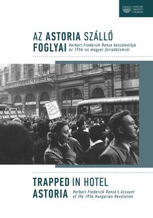 Bognár Katalin[szerk.] - Az Astoria Szálló foglyai / Trapped in Hotel Astoria