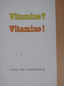 Jutta von Lauffenburg - Vitamine? Vitamine! [antikvár]