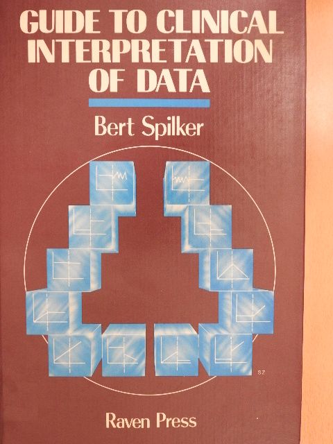 Bert Spilker - Guide to Clinical Interpretation of Data [antikvár]