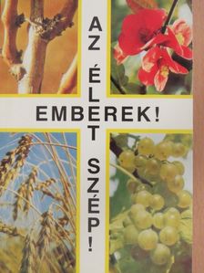Szenthelyi-Molnár István - Emberek! Az élet szép! [antikvár]