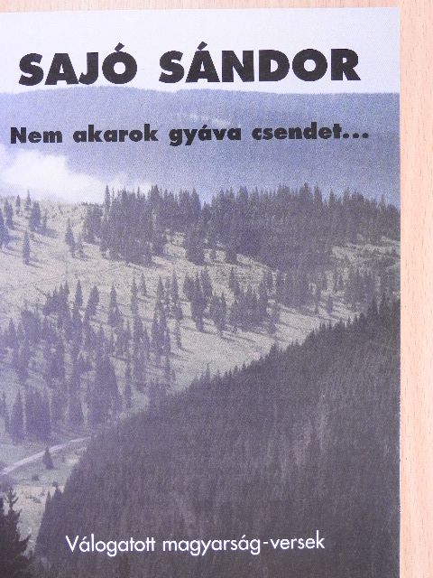 Sajó Sándor - Nem akarok gyáva csendet... [antikvár]