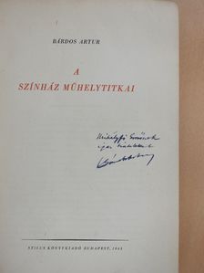 Bárdos Artur - A színház műhelytitkai (dedikált példány) [antikvár]