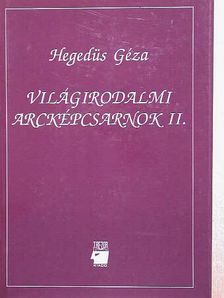 Hegedűs Géza - Világirodalmi arcképcsarnok II. [antikvár]