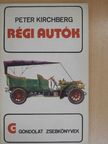 Peter Kirchberg - Régi autók [antikvár]