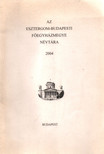 Mig Balázs, Tóth Csaba - Az Esztergom-Budapesti Főegyházmegye névtára 2004 [antikvár]