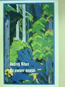 Andrej Bitov - Az ember napjai [antikvár]