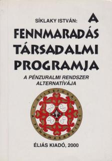 Síklaky István - A fennmaradás társadalmi programja [antikvár]