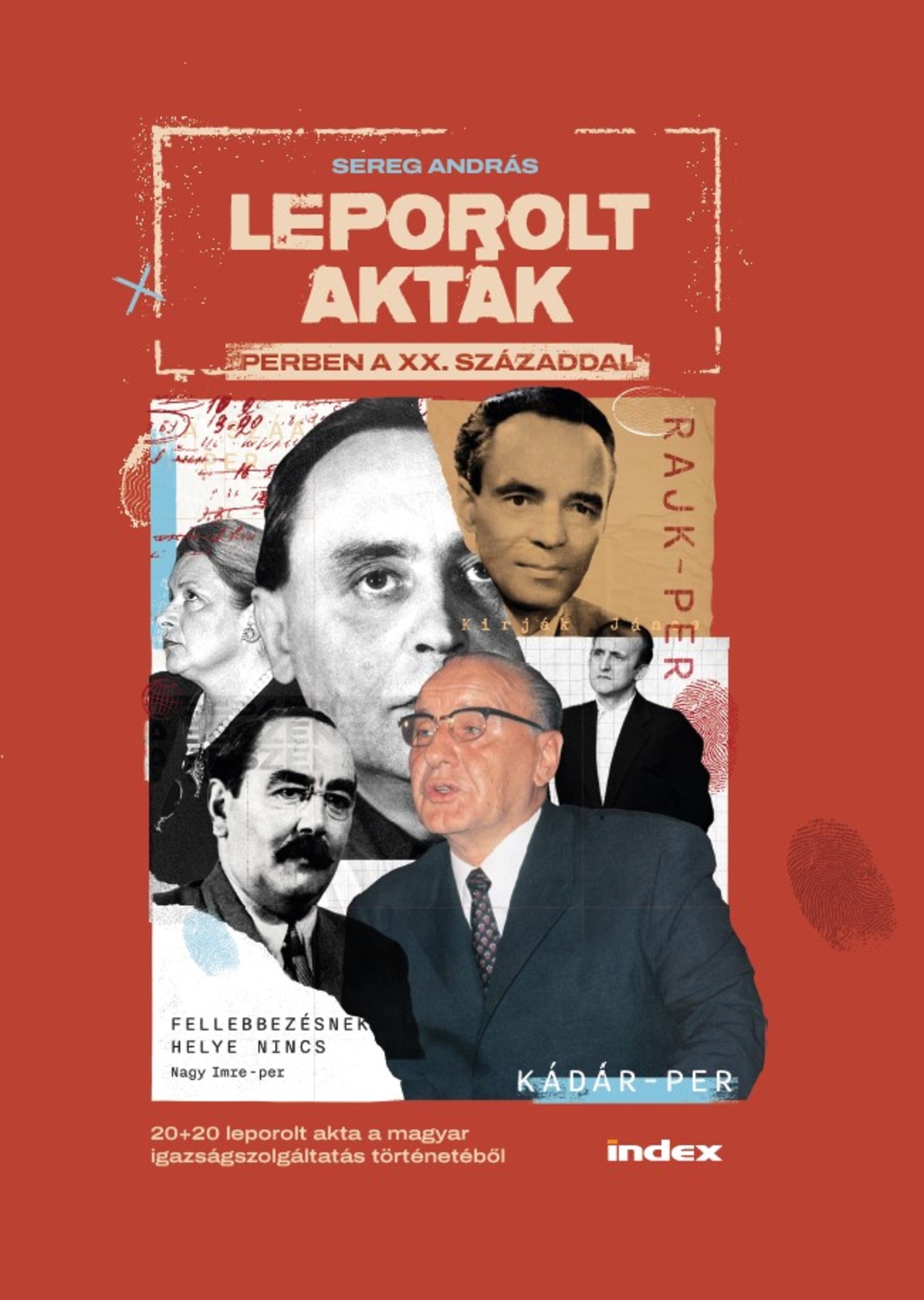 Sereg András - Leporolt akták