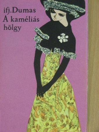 Ifjabb Alexandre Dumas - A kaméliás hölgy [antikvár]