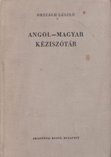 ORSZÁGH LÁSZLÓ - Angol-magyar kéziszótár [antikvár]
