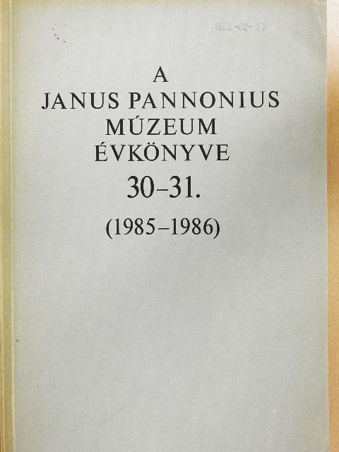 Andrásfalvy Bertalan - A Janus Pannonius Múzeum évkönyve 1985-1986 [antikvár]