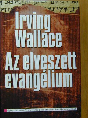 Irving Wallace - Az elveszett evangélium [antikvár]