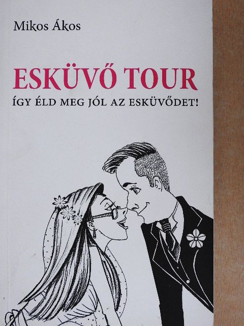 Mikos Ákos - Esküvő Tour [antikvár]