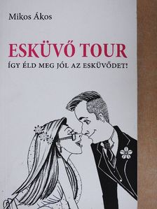 Mikos Ákos - Esküvő Tour [antikvár]