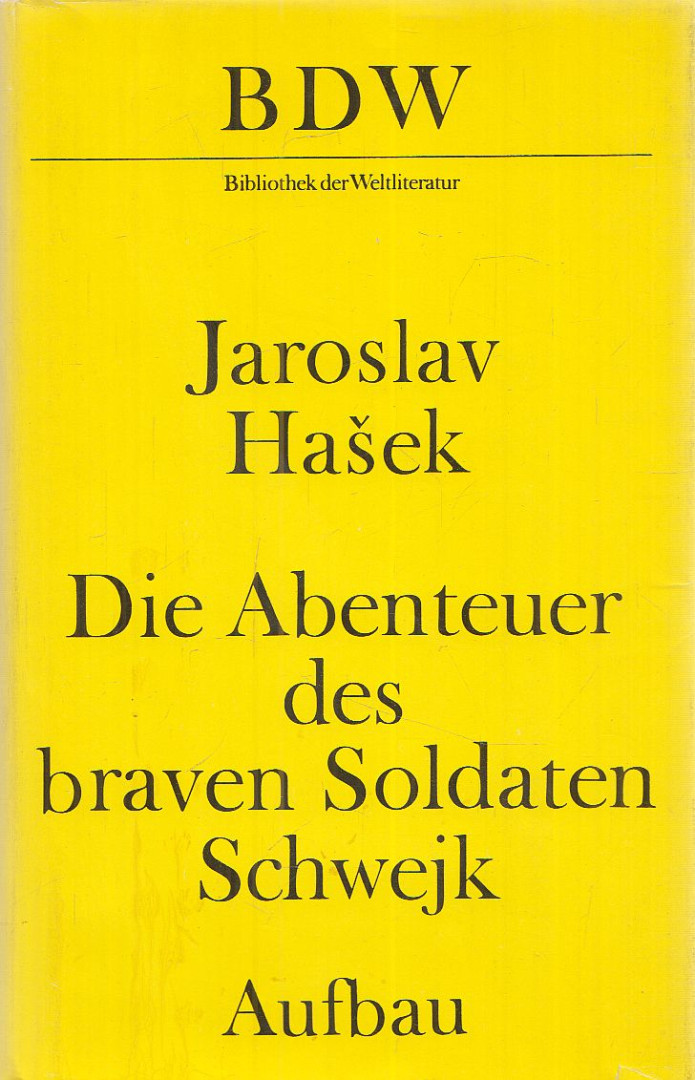 Jaroslav Hasek - Die Abenteuer des braven Soldaten Schwejk [antikvár]