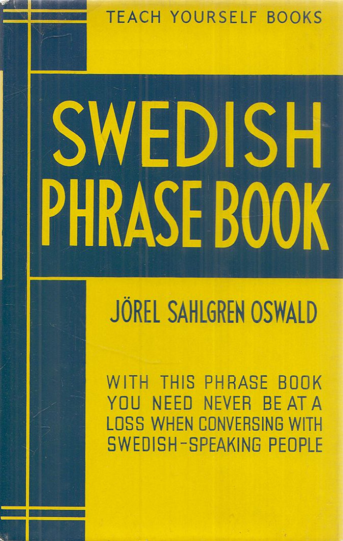 Jörel Sahlgren Oswald - Swedish Phrase Book [antikvár]