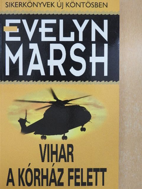 Evelyn Marsh - Vihar a kórház felett [antikvár]