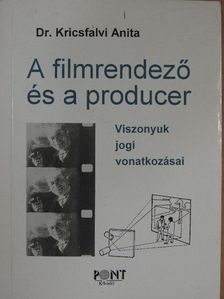 Dr. Kricsfalvi Anita - A filmrendező és a producer [antikvár]