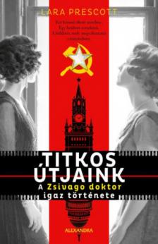 Lara Prescott - Titkos útjaink [antikvár]
