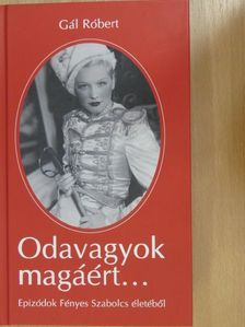 Gál Róbert - Odavagyok magáért... [antikvár]