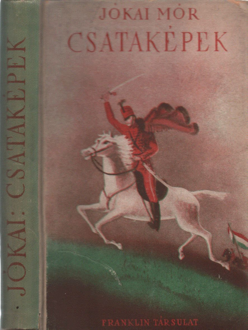 JÓKAI MÓR - Csataképek a magyar szabadságharcbólx [antikvár]