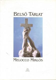 Melocco Miklós - Belső Tárlat - Melocco Miklós [antikvár]