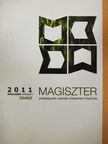 Dr. Albert-Lőrincz Enikő - Magiszter 2011. tavasz [antikvár]