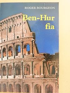 Roger Bourgeon - Ben-Hur fia [antikvár]